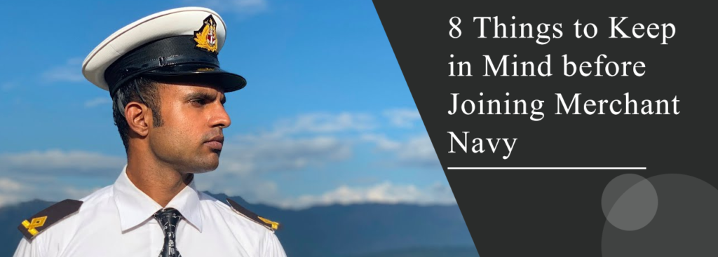 8 Things to Keep in Mind before Joining Merchant Navy